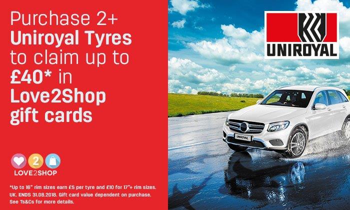 Uniroyal Tyres - Love2shop Gift Card Offer August 2018